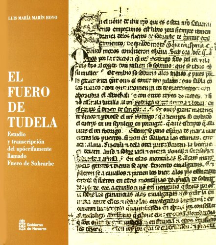 Imagen de archivo de El Fuero de Tudela : estudio y transcripcin del apcrifamente llamado Fuero de Sobrarbe a la venta por Agapea Libros