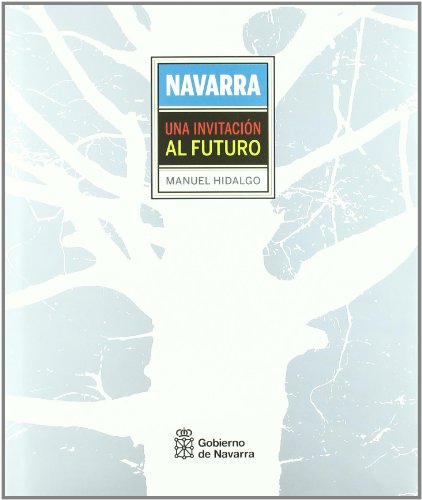 Beispielbild fr Navarra : una invitaci n al futuro zum Verkauf von WorldofBooks