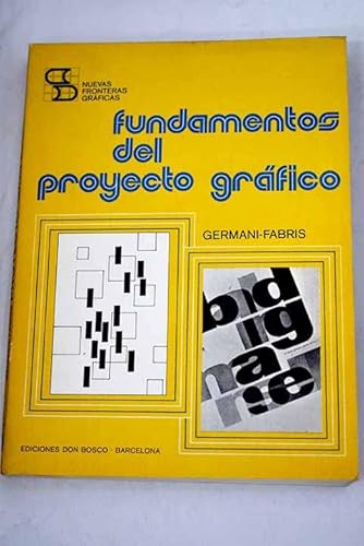 9788423606504: Fundamentos del proyecto grafico