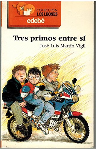 Stock image for Tres primos entre si Martn Vigil,Jose Luis for sale by VANLIBER