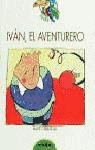 Stock image for Ivan, el aventurero for sale by Ammareal
