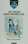 Imagen de archivo de Violin para Maribelcha, Un a la venta por Hamelyn