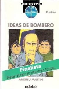 Beispielbild fr Ideas de bombero (finalista premio edebe literatura juvenil) (Periscopio) zum Verkauf von medimops