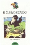 Beispielbild fr El cuervo Ricardo zum Verkauf von Ammareal