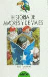 Imagen de archivo de Historia de amores y de viajes. Ilustraciones de Manuel Uha. a la venta por HISPANO ALEMANA Libros, lengua y cultura