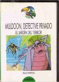 Imagen de archivo de Muldoon,detective privado - el jardin del terror a la venta por medimops