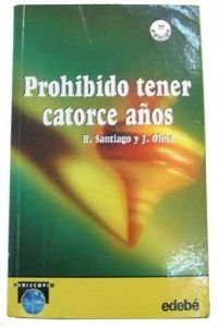 Beispielbild fr Prohibido tener catorce aos zum Verkauf von Ammareal