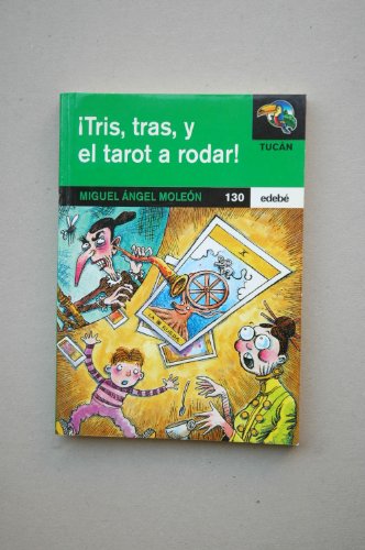 Stock image for TRIS TRAS Y EL TAROT A RODAR (SIN COLECCION) for sale by medimops