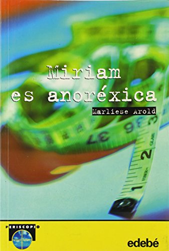 Imagen de archivo de Miriam Es Anorexica (Periscopio) a la venta por medimops