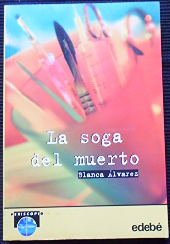 Imagen de archivo de Soga del muerto, la (Periscopio) Alvarez, Blanca a la venta por VANLIBER