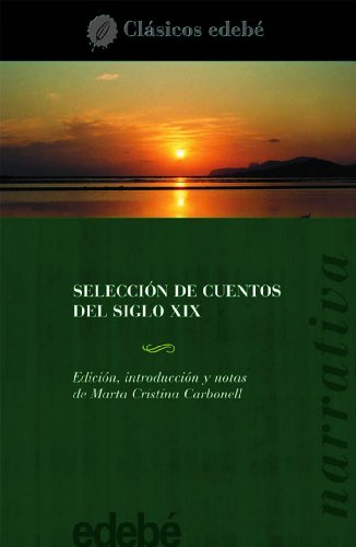 Beispielbild fr Seleccin de cuentos del siglo XIX/ Selection of Stories From XIX Century (Clasicos edebe / Edebe Classics) zum Verkauf von medimops