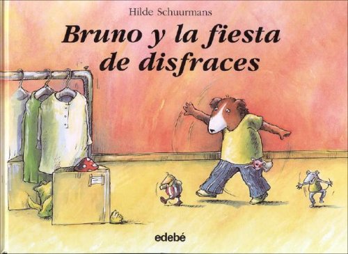 Beispielbild fr Bruno y la fiesta de disfraces/ Bruno and Costume Party (Spanish Edition) zum Verkauf von Ergodebooks