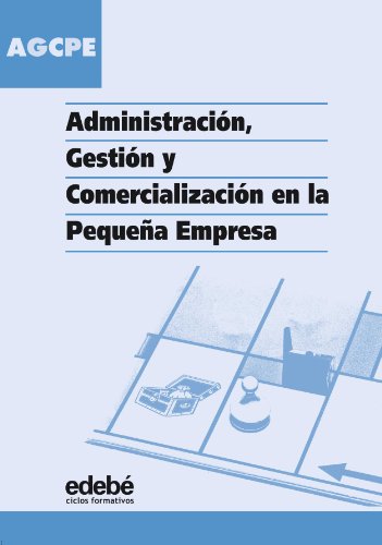 9788423670918: Administracin, gestin y comercializacin en la pequea empresa, ciclos formativos - 9788423670918 (SIN COLECCION)