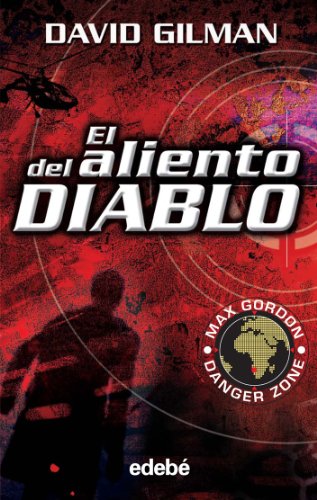 Imagen de archivo de EL ALIENTO DEL DIABLO (MAX GORDON: DANGER ZONE) a la venta por Zilis Select Books