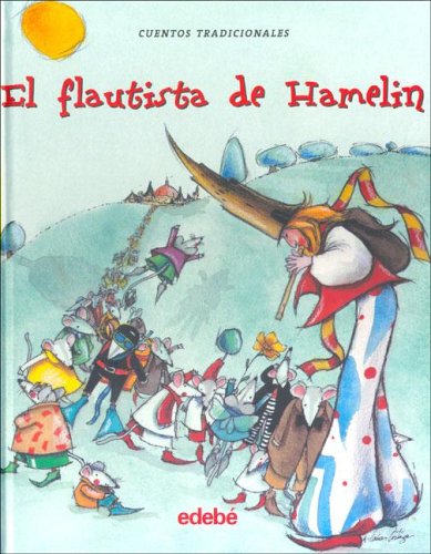 Imagen de archivo de El Flautista de Hamelin (Cuentos Tradicionales/ Traditional Stories) (Spanish Edition) a la venta por Better World Books: West