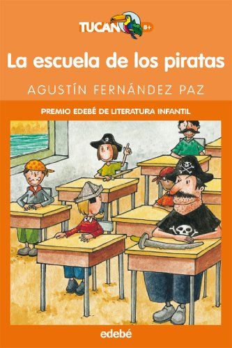 9788423673254: LA ESCUELA DE LOS PIRATAS (Tucan 8+ / Toucan 8+) (Spanish Edition)