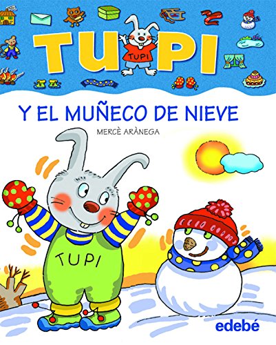 Imagen de archivo de Tupi y el mueco de nieve (bis) a la venta por Iridium_Books