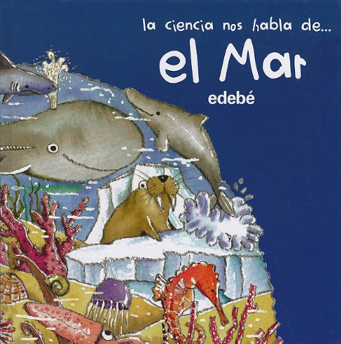 9788423677573: El mar (la ciencia nos habla de.. / Science Speaks to us of..) (Spanish Edition)