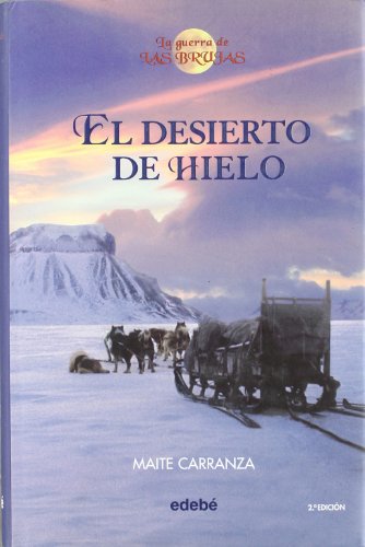 Stock image for El desierto de hielo (La guerra de las brujas / The War of the Witches) (Spanish Edition) for sale by HPB-Emerald