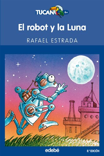 9788423679324: El robot y la Luna: 24 (TUCN AZUL)