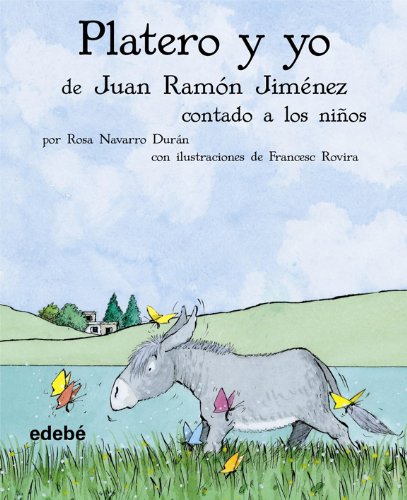 Beispielbild fr Platero y Yo de Juan Ramon Jimenez contado a los ninos (Spanish Edition) zum Verkauf von PIGNATELLI