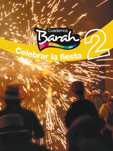 Stock image for CUADERNOS BARAH 2 CELEBRAR LA FIESTA for sale by Librerias Prometeo y Proteo