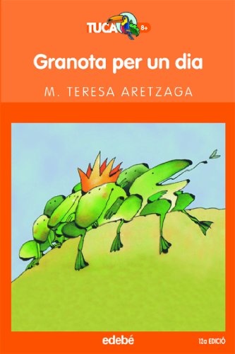 Beispielbild fr Granota per un dia (TUCAN TARONJA, Band 6) zum Verkauf von medimops