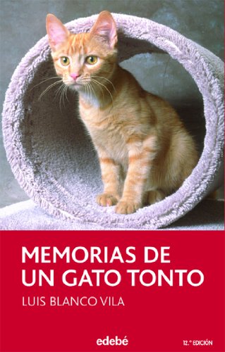Memorias de un gato tonto. - Blanco Vila, Luis