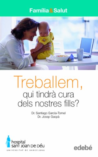 Imagen de archivo de Treballem: Qui Tindr Cura Dels Nostres Fills? a la venta por Hamelyn