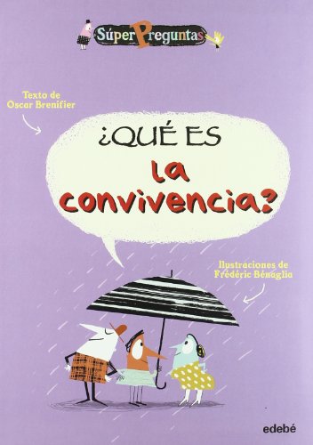 9788423683772: QU ES LA CONVIVENCIA?: Que Es LA Convivencia? (SperPreguntas)