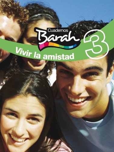 Stock image for CUADERNOS BARAH 3. VIVIR LA AMISTAD for sale by Librerias Prometeo y Proteo