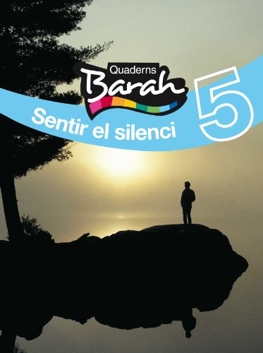 Stock image for QUADERNS BARAH 5 SENTIR EL SILENCI for sale by Librerias Prometeo y Proteo