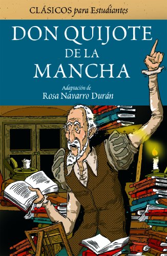 Stock image for Don Quijote de La Mancha (CLSICOS PARA ESTUDIANTES) for sale by medimops