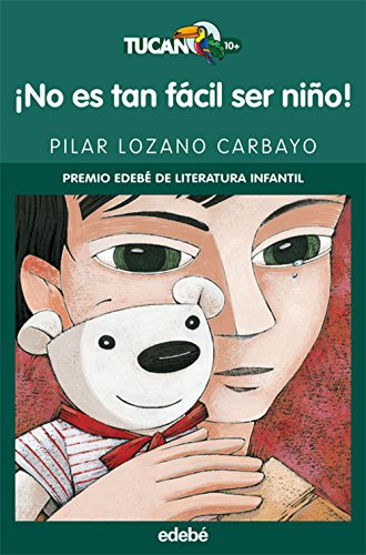 NO ES TAN FÁCIL SER NIÑO! (PREMIO EDEBÉ INFANTIL)