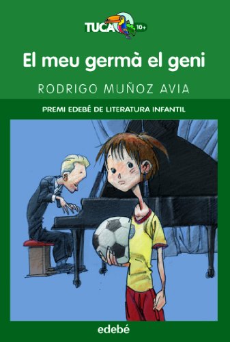 9788423692361: El Meu Germ el Geni (Premi Edeb Del Lit. Infantil): 8 (TUCAN VERD)