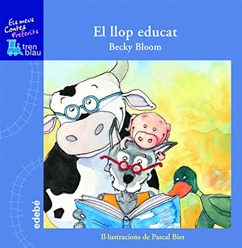 Stock image for El llop educat (TREN BLAU: ELS MEUS CONTES PREFERITS) for sale by medimops