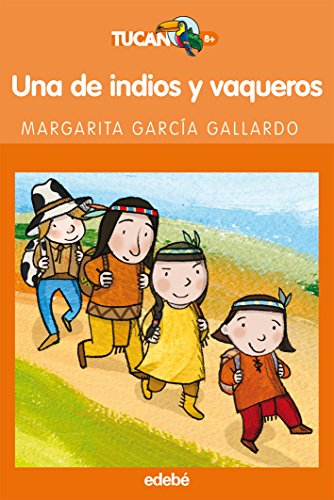 Imagen de archivo de UNA DE INDIOS Y VAQUEROS: 49 (TUCN NARANJA) Garca Gallardo, Margarita a la venta por VANLIBER