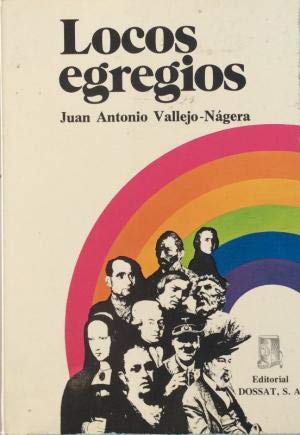 Stock image for Locos egregios Juan Antonio Vallejo Nagera for sale by VANLIBER
