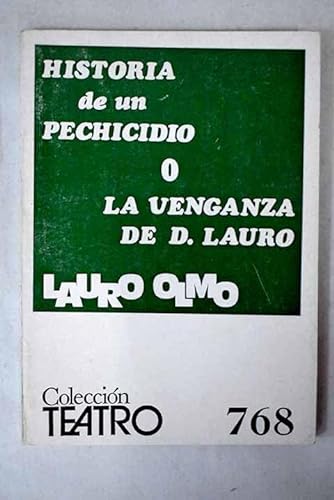 Stock image for Historia de un pechicidio o La venganza de D. Lauro for sale by Almacen de los Libros Olvidados