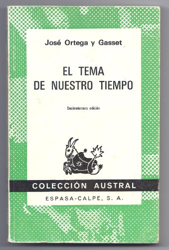 Imagen de archivo de Tema de nuestro tiempo, El. Ni vitalismo ni racionalismo. El ocaso de las revoluciones. El sentido histrico de la teora de Einstein. a la venta por La Librera, Iberoamerikan. Buchhandlung