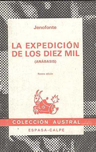 Imagen de archivo de La Expedicion de los Diez Mil. Anabasis a la venta por Librera 7 Colores