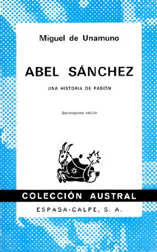 Beispielbild fr Abel Snchez. Una historia de pasin. Nr. 112. zum Verkauf von La Librera, Iberoamerikan. Buchhandlung