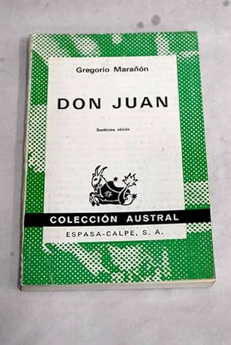 Imagen de archivo de Don Juan. Ensayos sobre el origen de su leyenda. Austral No.129 a la venta por La Librera, Iberoamerikan. Buchhandlung