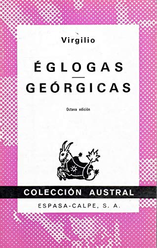 Stock image for Eglogas Georgicas. Coleccin Austral N 203. for sale by Hamelyn