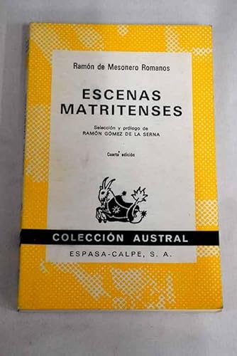 Stock image for Escenas matritenses. Edicin e introduccin de Leonardo Romero Tobar. Seleccin y prlogo de Ramn Gomez de la Serna. for sale by HISPANO ALEMANA Libros, lengua y cultura