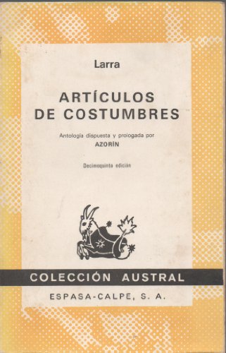 Artículos de costumbres : antología dispuesta y prologada por Azorín