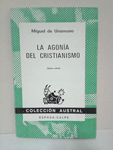 AGONIA DEL CRISTIANISMO, LA - UNAMUNO, MIGUEL DE