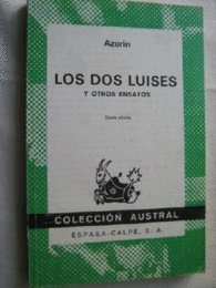 Los Dos Luises Y Otros Ensayos (Coleccion Austral, Volume 420) (9788423904204) by AzorÃ­n