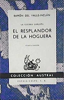 Beispielbild fr Resplandor de la hoguera, el Valle-Inclan, Ramon Maria del zum Verkauf von VANLIBER