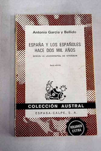 Imagen de archivo de Espaa y los espaoles hace dos mil aos,segun la geografia strabon Garca y Bellido, Antonio a la venta por VANLIBER
